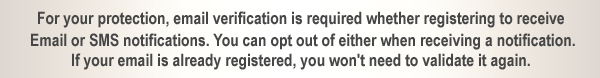 email verification is required whether registering for email or sms notifications